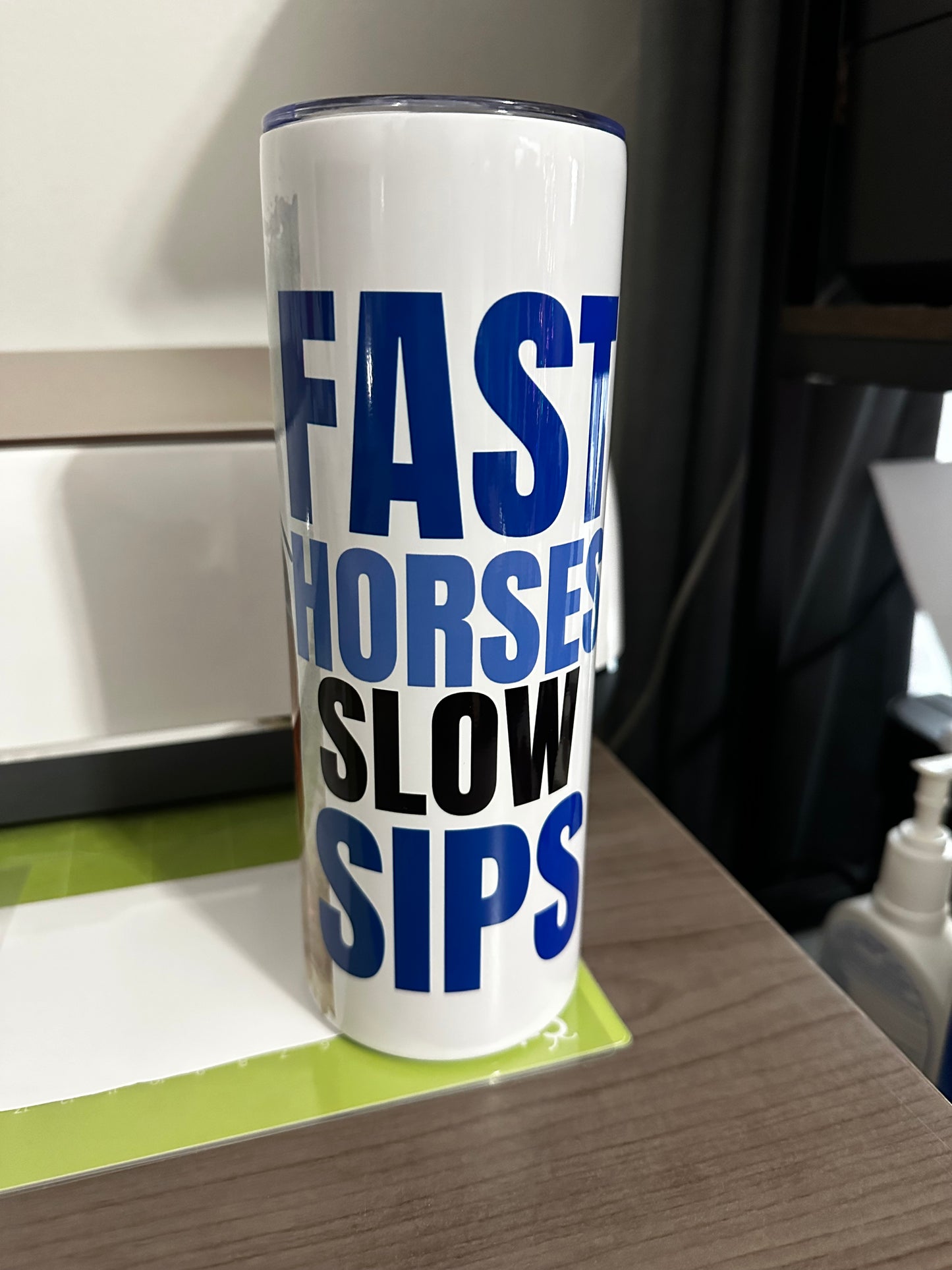 Fast horses slow sips